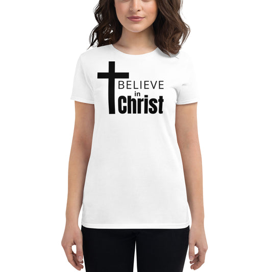 Believe in Christ Women's short sleeve t-shirt By Holy Shirtz